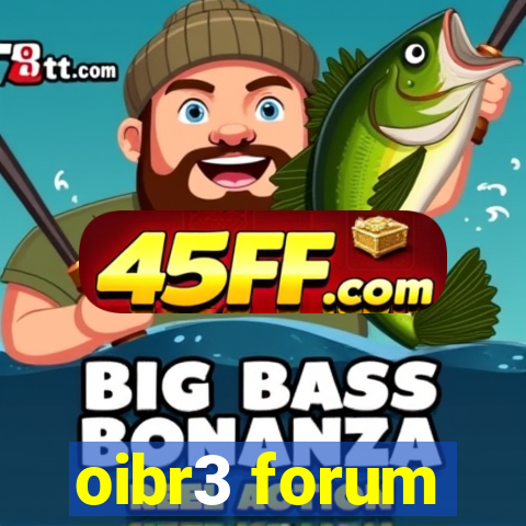 oibr3 forum